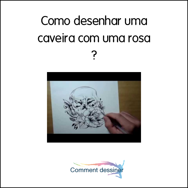 Como desenhar uma caveira com uma rosa